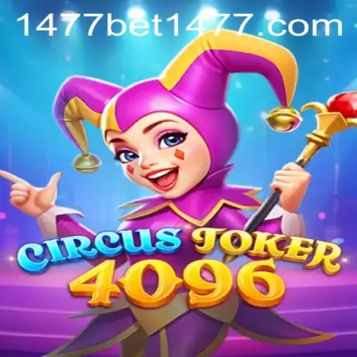 Discover the Thrills of CircusJoker4096 and 1477bet PH Login