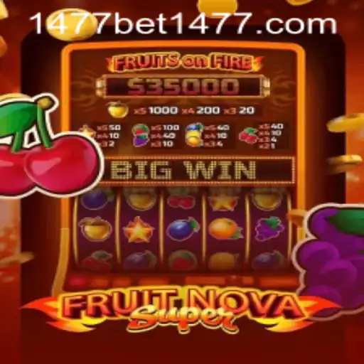 Exploring the Thrilling World of FruitNovaSuper and 1477bet PH Login